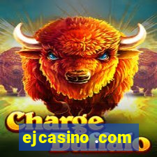 ejcasino .com